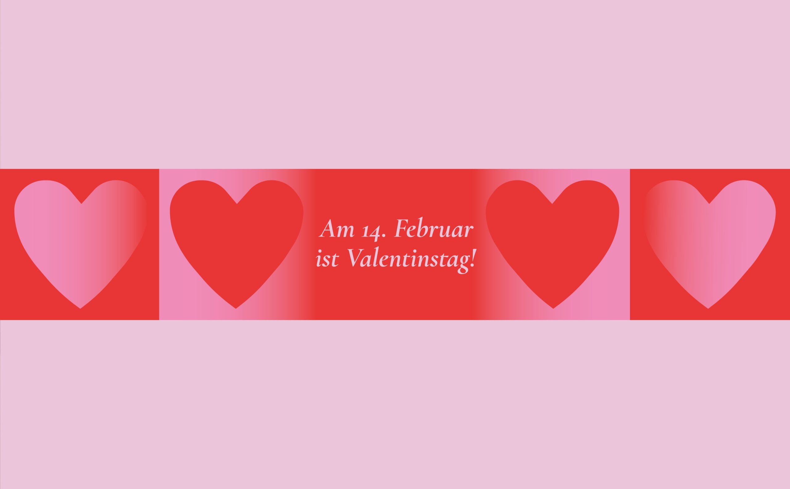 Illustration von Herzen in den Farben rot und rosa. In der Mitte steht: 'Am 14. Februar ist Valentinstag'